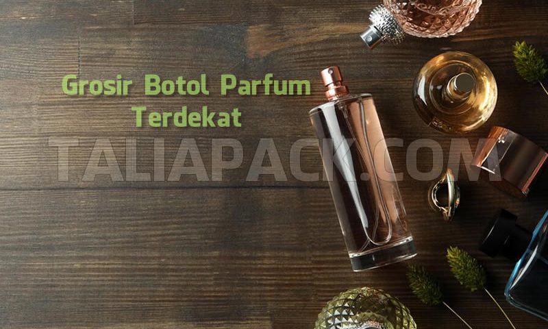 pusat Grosir Botol Parfum Terdekat Di Jakarta